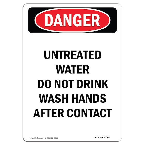 OSHA Sign, Portrait Untreated Water Do Not Drink, 24in X 18in Rigid Plastic, 18" W, 24" L, Portrait